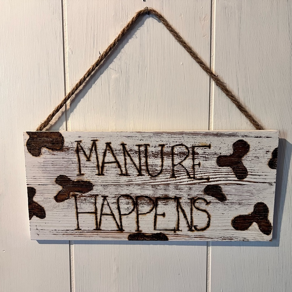 Homemade Manure Happens Sign